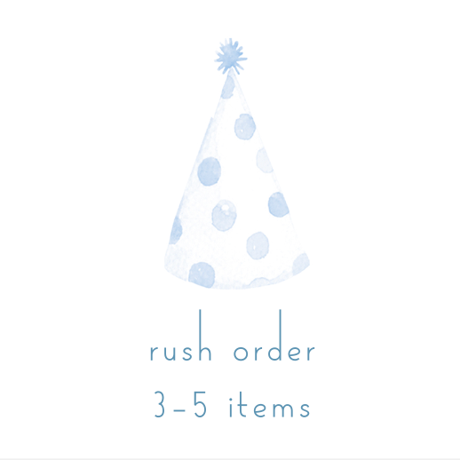 RUSH My Order -  3-5 items