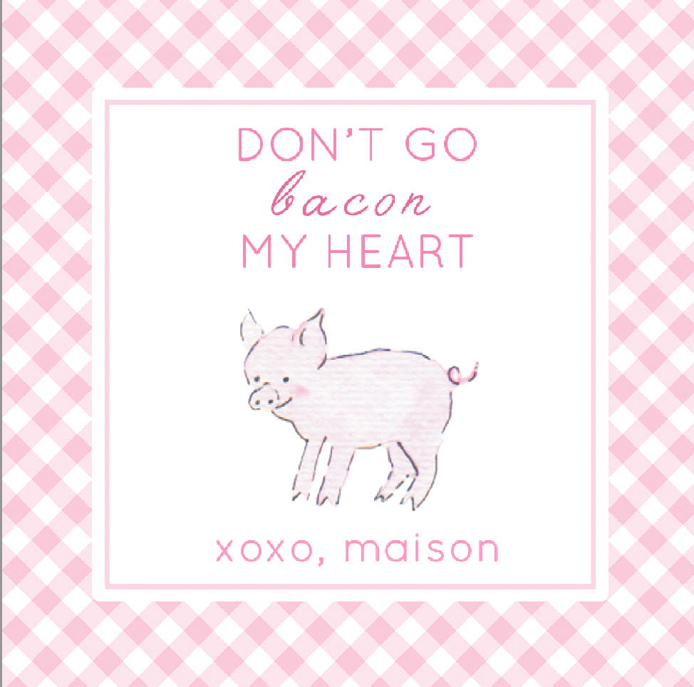 Don't Go Bacon My Heart Gift Tags