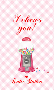 Valentine, I Chews You! Gift Tags